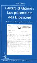 Couverture du livre « Guerre d'algerie : les prisonniers des djounoud » de Yves Sudry aux éditions Editions L'harmattan