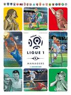 Couverture du livre « Ligue 1 managers Tome 1 : ouverture » de Jean-Christophe Derrien et Remi Torregrossa et Yoann Guille aux éditions Soleil