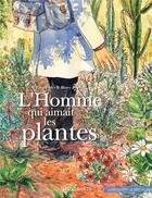 Couverture du livre « L'homme qui aimait les plantes » de Benoit Blary et Stephane Piatzszek aux éditions Soleil