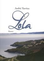 Couverture du livre « Lola » de Andre Tarrius aux éditions Theles