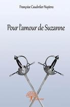 Couverture du livre « Pour l'amour de Suzanne » de Francoise Caudrelier aux éditions Edilivre