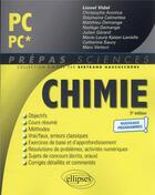 Couverture du livre « Chimie : PC/PC* ; programme 2022 » de Christophe Aronica et Lionel Vidal et Julien Gerard aux éditions Ellipses