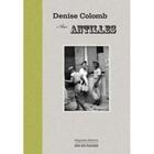 Couverture du livre « Denise Colomb aux Antilles » de Denise Colomb aux éditions Filigranes