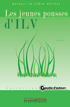 Couverture du livre « Les jeunes pousses d'ILV » de Auteurs Inlibroverit aux éditions Inlibroveritas