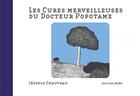 Couverture du livre « Les cures merveilleuses du docteur Popotame » de Leopold Chauveau aux éditions Memo