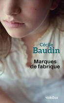 Couverture du livre « Marques de fabrique » de Cécile Baudin aux éditions Ookilus