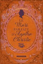 Couverture du livre « Le mari parfait d'Agatha Christie » de Benedicte Jourgeaud aux éditions Moissons Noires