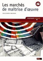 Couverture du livre « Les marchés de maîtrise d'oeuvre » de Lydia Di Martino et Denis Dessus aux éditions Berger-levrault