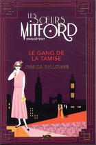 Couverture du livre « Les soeurs Mitford enquêtent Tome 2 : le gang de la Tamise » de Jessica Fellowes aux éditions Editions Du Masque