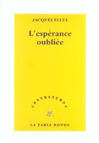 Couverture du livre « CONTRETEMPS : l'espérance oubliée » de Jacques Ellul aux éditions Table Ronde