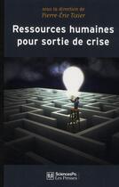 Couverture du livre « Ressources humaines pour sortie de crise » de Pierre Eric Tixier aux éditions Presses De Sciences Po