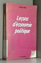 Couverture du livre « Lecons D Economie Politique » de Vate aux éditions Economica