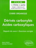 Couverture du livre « Chimie organique Tome 5 : Dérivés carbonylés Acides carboxylliques et dérivés » de Marie Gruia et Michele Polisset aux éditions Ellipses