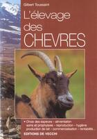 Couverture du livre « L'elevage des chevres » de Toussaint Gilbert aux éditions De Vecchi