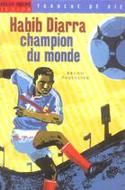 Couverture du livre « Habib Diarra, Champion Du Monde » de Bruno Paquelier aux éditions Milan