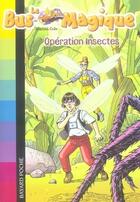 Couverture du livre « Le bus magique t.10 ; opération insectes » de Joanna Cole aux éditions Bayard Jeunesse