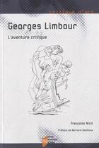 Couverture du livre « Georges Limbour ; l'aventure critique » de Francoise Nicol aux éditions Pu De Rennes