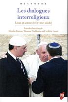 Couverture du livre « Les dialogues interreligieux - lieux et acteurs (xvie-xxie siecle) » de Breton/Guillemin aux éditions Pu De Rennes