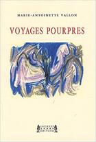 Couverture du livre « Voyages pourpres » de Marie-Antoine Vallon aux éditions Jacques Andre