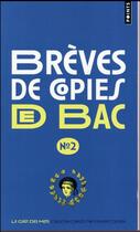 Couverture du livre « Brèves de copies de bac t.2 » de  aux éditions Points