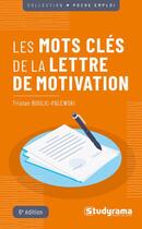 Couverture du livre « Les mots clés de la lettre de motivation » de Tristan Boulic-Palewski aux éditions Studyrama