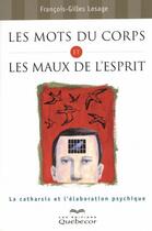 Couverture du livre « Les mots du corps et les maux de l'esprit » de Lesage F-G. aux éditions Quebecor