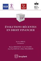 Couverture du livre « Évolutions récentes en droit financier » de Xavier Dieux aux éditions Bruylant