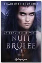 Couverture du livre « La peau des rêves t.2 ; nuit brûlée » de Charlotte Bousquet aux éditions Archipel