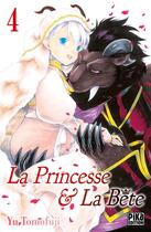 Couverture du livre « La princesse et la bête t.4 » de Yu Tomofuji aux éditions Pika