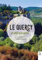 Couverture du livre « Le Quercy en 200 questions » de Laurence Catinot-Crost aux éditions Editions Sutton