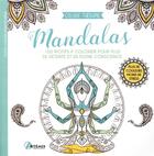 Couverture du livre « Mandalas ; 100 motifs à colorier pour plus de détente et de pleine conscience » de  aux éditions Artemis