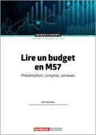 Couverture du livre « Lire un budget en M57 : présentation, comptes, annexes (4e édition) » de Joel Clerembaux aux éditions Territorial