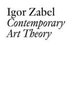Couverture du livre « Contemporary art theory » de Igor Zabel aux éditions Les Presses Du Reel