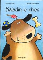 Couverture du livre « Baladin le chien » de Pierre Coran aux éditions Bilboquet