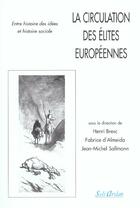 Couverture du livre « La circulation des élites européennes ; entre histoire des idées et histoire sociale » de Almeida/Bresc aux éditions Seli Arslan