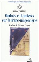 Couverture du livre « Ombres et lumieres sur la franc-maconnerie » de Garibal/Platon aux éditions Dervy