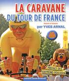 Couverture du livre « La caravane du Tour de France » de Jean-Paul Vespini aux éditions Jacob-duvernet