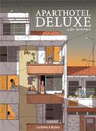 Couverture du livre « Aparthotel Deluxe » de Edo Brenes aux éditions La Boite A Bulles