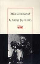 Couverture du livre « Le fumeur de souvenirs » de Alain Montcouquiol aux éditions Verdier