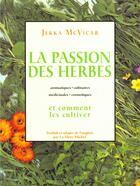 Couverture du livre « La passion des herbes ; et comment les cultiver » de Jekka Mcvicar aux éditions Saint-jean Editeur