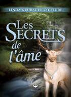 Couverture du livre « Les secrets de l'âme » de Linda Neubauer Couture aux éditions Francophonie