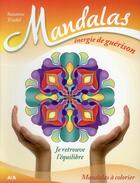 Couverture du livre « Mandalas ; énergie de guérison t.1 ; je retrouve l'équilibre » de Suzanne Trudel aux éditions Ada