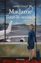 Couverture du livre « Madame Tout-le-monde Tome 5 : ciel d'orage » de Juliette Thibault aux éditions Editions Hurtubise