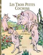 Couverture du livre « Les trois petits cochons » de Marie-Paule Page et L. Leslie Brooke aux éditions Corentin