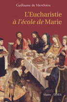 Couverture du livre « L'eucharistie a l'ecole de marie » de De Menthiere G. aux éditions Mame