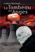 Couverture du livre « Le tombeau des anges » de Ludovic Brochard aux éditions Durand Peyroles