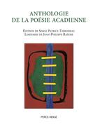 Couverture du livre « Anthologie de la poésie acadienne » de  aux éditions Les Editions Perce-neige