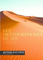 Couverture du livre « Les Métamorphoses de Soi » de Antoine Duclercq aux éditions Thebookedition.com