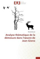 Couverture du livre « Analyse thematique de la demesure dans l uvre de jean giono » de Bouali-M aux éditions Editions Universitaires Europeennes
