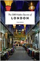 Couverture du livre « The 500 hidden secrets of london » de Greig aux éditions Luster